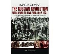 Nik Cornish Russian Revolution: World War to Civil War 1917-1921 (Tascabile)