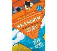 Nik e Norva. Il mistero della pop star. High rise mystery vol. 2