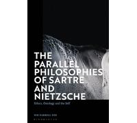 Nik Farrell Fox The Parallel Philosophies of Sartre and Nietz (Copertina rigida)