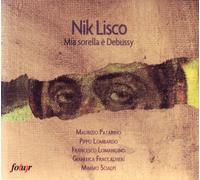 Nik Lisco - Audio Cd Nik Lisco - Mia Sorella E' Debussy