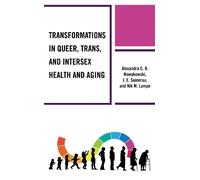 Nik M. Lampe Alexandra C.H. Transformations in Queer, Trans, and I (Tascabile)
