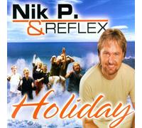 Nik P.& Reflex - Holiday