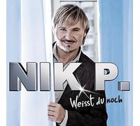 Nik P. - Weisst Du Noch
