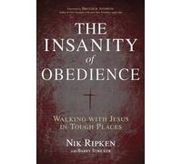 Nik Ripken The Insanity of Obedience (Tascabile)