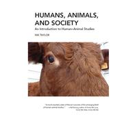 Nik Taylor Humans, Animals, and Society (Tascabile)