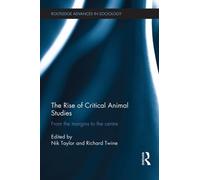 Nik Taylor The Rise of Critical Animal Studies (Tascabile)