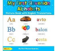 Nika S My First Slovenian Alphabets Picture Book with English Transl (Tascabile)