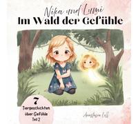 Nika und Lumi - Im Wald der Gefühle: Teil 2: Mut & Schüchternheit