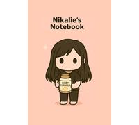 Nikalie's Notebook: A Cute Kawaii Notebook Inspired by TikTok’s Viral Experiment - Perfect for Journaling, Notes, and Creative Writing - Girls Gift - Christmas