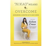 Nikao Means to Overcome: Sojourning & Wrapped With God's Word