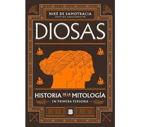 Niké De Samotra Diosas. Historia de la mitología en primera persona/ (Tascabile)