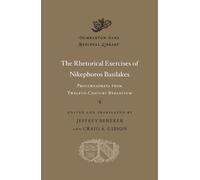 Nikephoros Basil The Rhetorical Exercises of Nikephoros Basil (Copertina rigida)