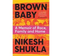 Nikesh Shukla Brown Baby (Tascabile)