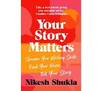Nikesh Shukla Your Story Matters (Tascabile)