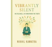 Nikhil Kawatra Vibrantly Silent (Tascabile)