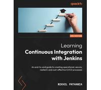 Nikhil Pathania Learning Continuous Integration with Jenkins (Tascabile)