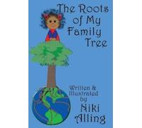 Niki Alling The Roots of My Family Tree (Multicultural Children's Bo (Tascabile)