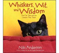 Niki Anderson Whiskers, Wit, and Wisdom (Tascabile)