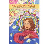 Niki de Saint Phalle. L’artista del Giardino dei Tarocchi