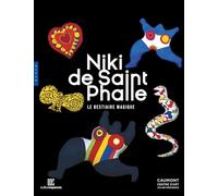 Niki de Saint Phalle: Le bestiaire magique