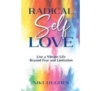Niki Hughes Radical Self-Love (Tascabile)
