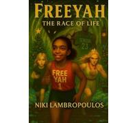 Niki Lambropoulos Freeyah and the Race of Life (Tascabile)