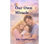 Niki Lambropoulos Our Own Miracle (Tascabile)