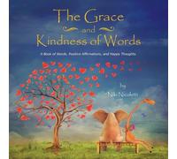 Niki Nicoletti The Grace and Kindness of Words (Tascabile)