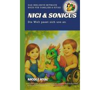 Niki & Sonicus: Die Welt passt sich uns an - Das inklusive Mitmachbuch für alle