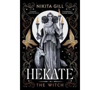 Nikita Gill Hekate (Deluxe Limited Edition) (Copertina rigida)