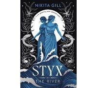 Nikita Gill Styx: The River (Copertina rigida) (PRESALE 01/09/2026)