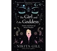 Nikita Gill The Girl and the Goddess (Tascabile)