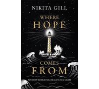 Nikita Gill Where Hope Comes From (Copertina rigida)