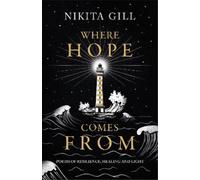 Nikita Gill Where Hope Comes From (Copertina rigida)
