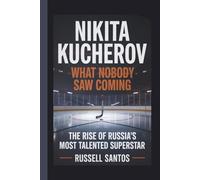 NIKITA KUCHEROV: WHAT NOBODY SAW COMING: The Rise of Russia's Most Talented Superstar