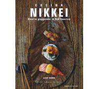 Nikkei. Ricette giapponesi in Sud America