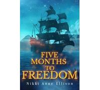 Nikki Anne Ellison Five Months to Freedom (Tascabile)