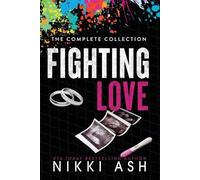 Nikki Ash Fighting Love box set (Tascabile)