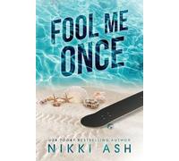 Nikki Ash Fool Me Duology (Tascabile)