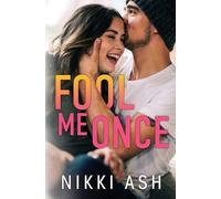 Nikki Ash Fool Me Once (Tascabile)