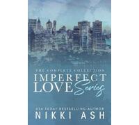Nikki Ash Imperfect Love box set (Tascabile)