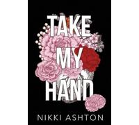 Nikki Ashton Take My Hand (Tascabile)
