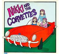 Nikki & Corvettes - Nikki And The Corvettes