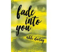 Nikki Darling Fade Into You (Tascabile)