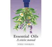 Nikki Darrell Essential Oils (Tascabile)