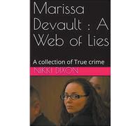 Nikki Dixon Marissa Devault: A Web of Lies (Tascabile)