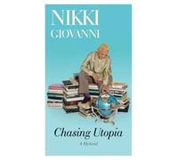 Nikki Giovanni Chasing Utopia: A Hybrid (Tascabile)