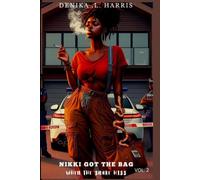 NIKKI GOT THE BAG: Volume 2: When The Snake Hiss