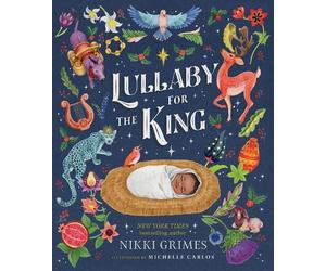 Nikki Grimes Lullaby for the King (Copertina rigida)