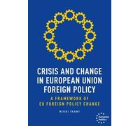 Nikki Ikani Crisis and Change in European Union Foreign Policy (Tascabile)